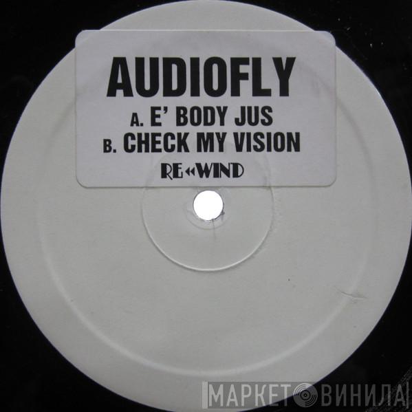 Audiofly - E' Body Jus / Check My Vision