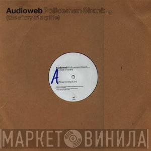  Audioweb  - Policeman Skank... (The Story Of My Life)
