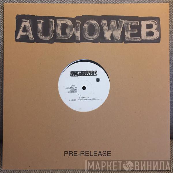 Audioweb - Yeah?