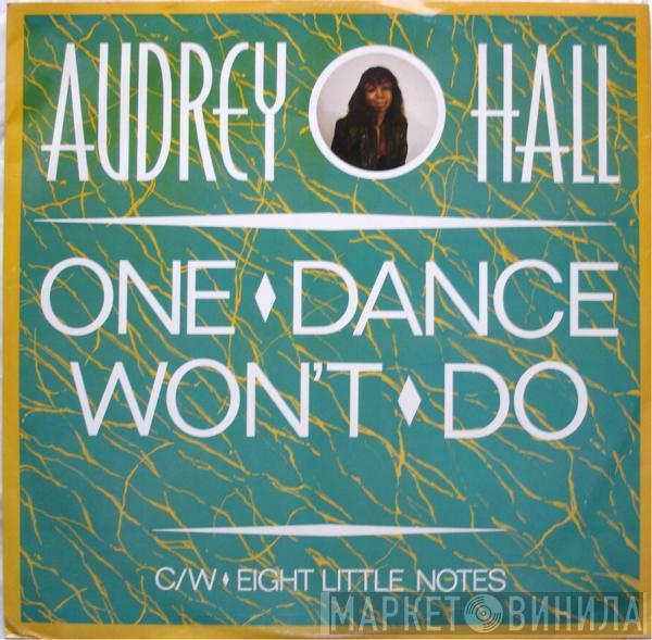 Audrey Hall - One Dance Won't Do