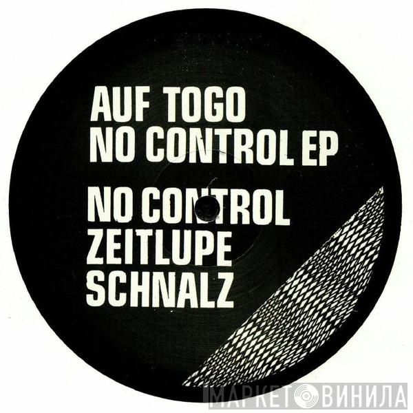 Auf Togo - No Control EP