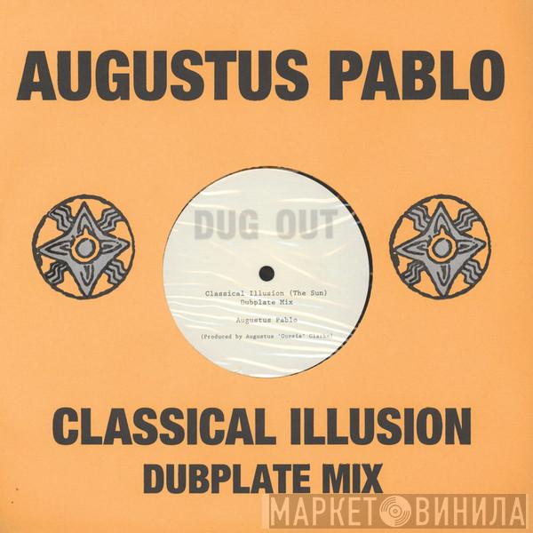 Augustus Pablo - Classical Illusion Dubplate Mix