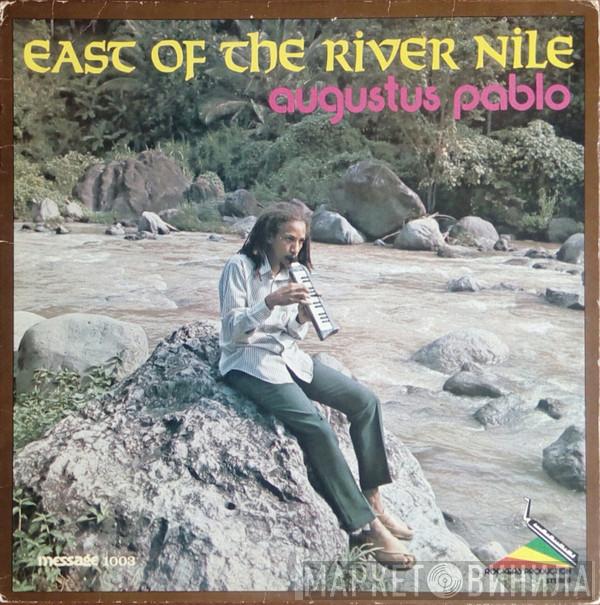 Augustus Pablo - East Of The River Nile