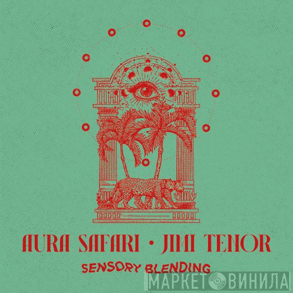 Aura Safari, Jimi Tenor - Sensory Blending