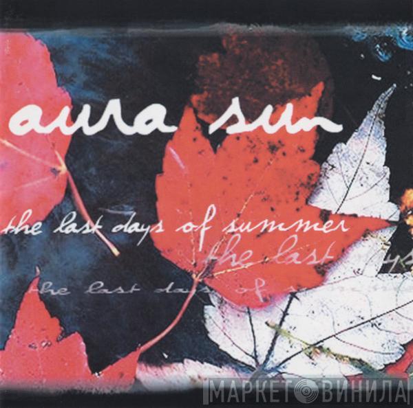Aura Sun - The Last Days Of Summer