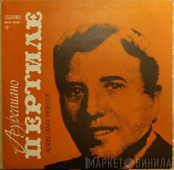 Aureliano Pertile - Aureliano Pertile