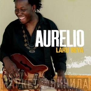 Aurelio Martinez - Laru Beya