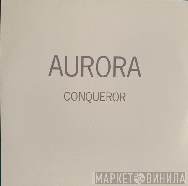  Aurora   - Conqueror