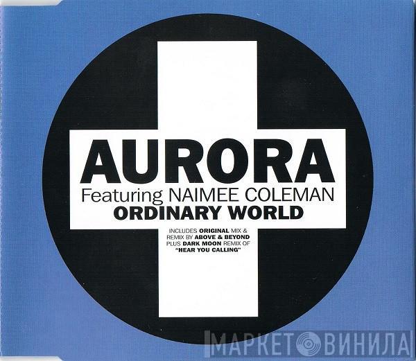 Aurora, Naimee Coleman - Ordinary World