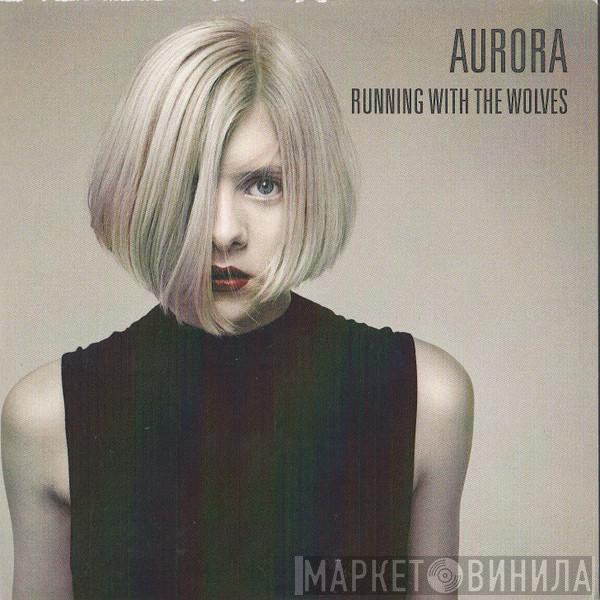  Aurora   - Running With The Wolves