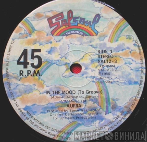 Aurra - In The Mood (To Groove) / You're The Only One