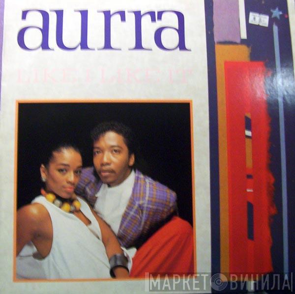  Aurra  - Like I Like It