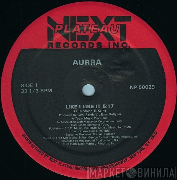  Aurra  - Like I Like It