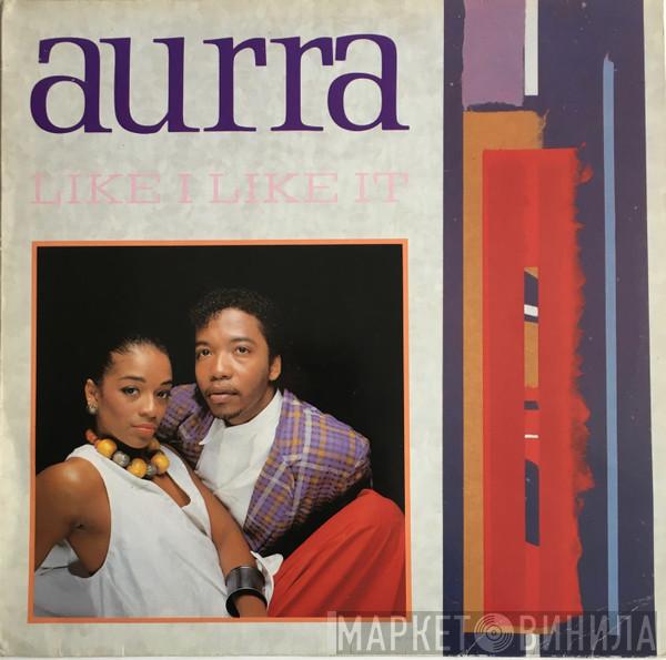  Aurra  - Like I Like It