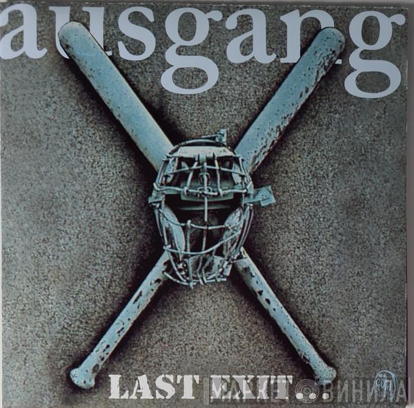 Ausgang  - Last Exit... - The Best Of Ausgang
