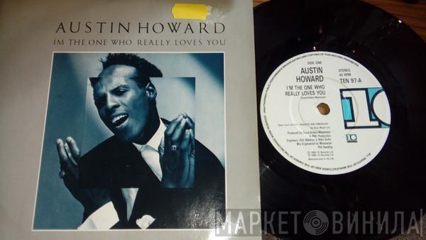 Austin Howard - I'm The One Who Really Loves You