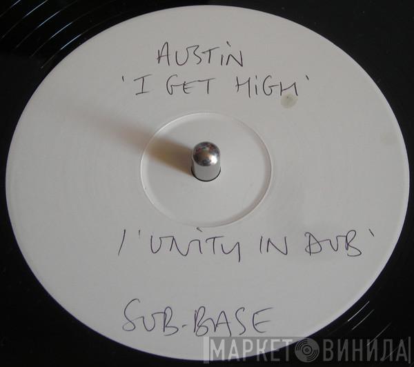 Austin Reynolds - I Get High / Unity In Dub