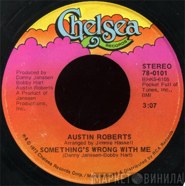Austin Roberts - Something's Wrong With Me