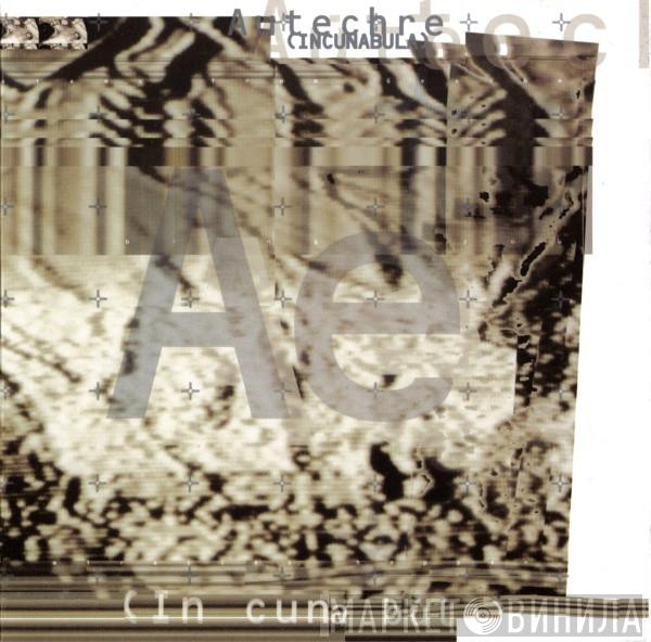 Autechre - Incunabula