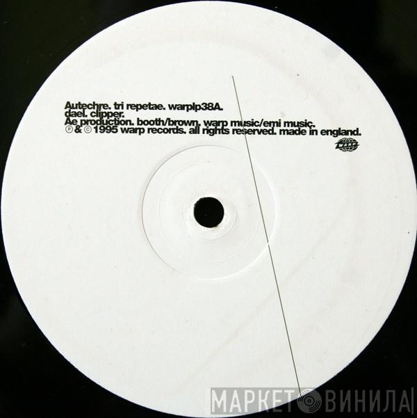 Autechre - Tri Repetae