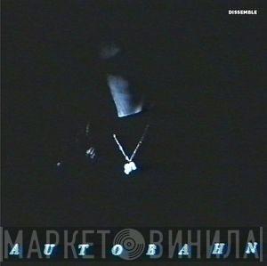 Autobahn  - Dissemble