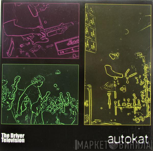 Autokat  - The Driver / Television