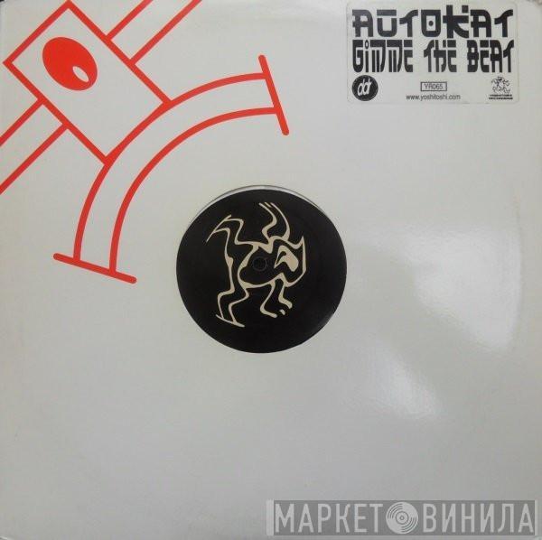 Autokat - Gimme The Beat