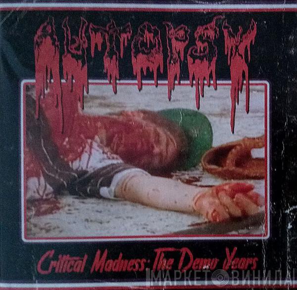  Autopsy   - Critical Madness: The Demo Years