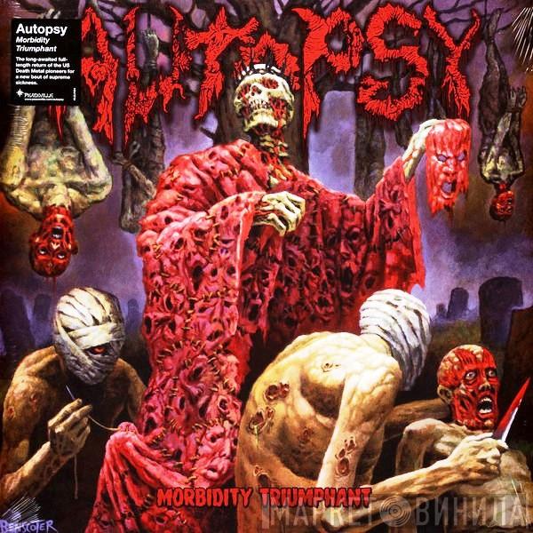Autopsy  - Morbidity Triumphant