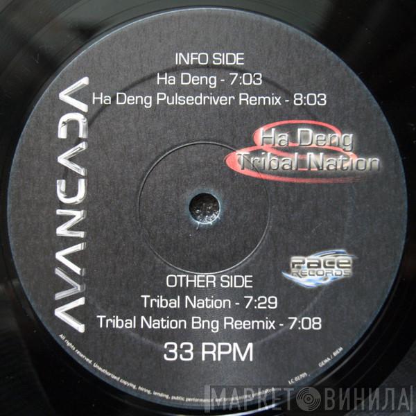  Avancada  - Ha Deng / Tribal Nation