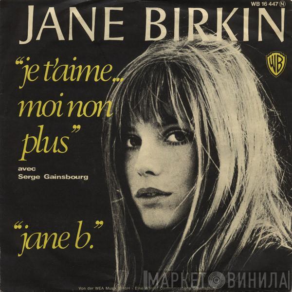 Avec Jane Birkin  Serge Gainsbourg  - Je T'aime ... Moi Non Plus / Jane B.