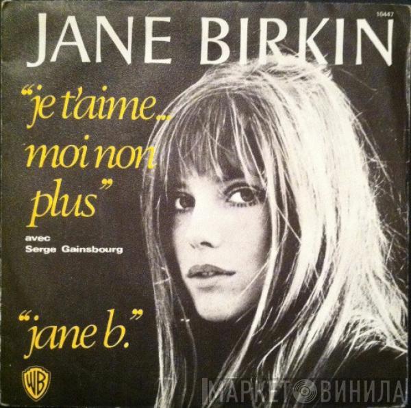 Avec Jane Birkin  Serge Gainsbourg  - Je T'aime ... Moi Non Plus / Jane B.