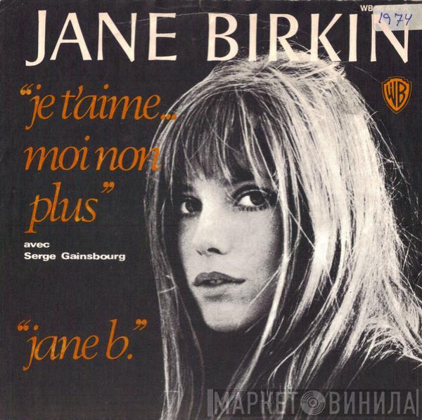 Avec Jane Birkin  Serge Gainsbourg  - Je T'aime ... Moi Non Plus / Jane B.