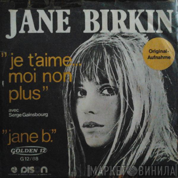 Avec Jane Birkin  Serge Gainsbourg  - Je T'aime ... Moi Non Plus / Jane B.