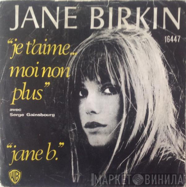 Avec Jane Birkin  Serge Gainsbourg  - Je T'aime ... Moi Non Plus / Jane B.
