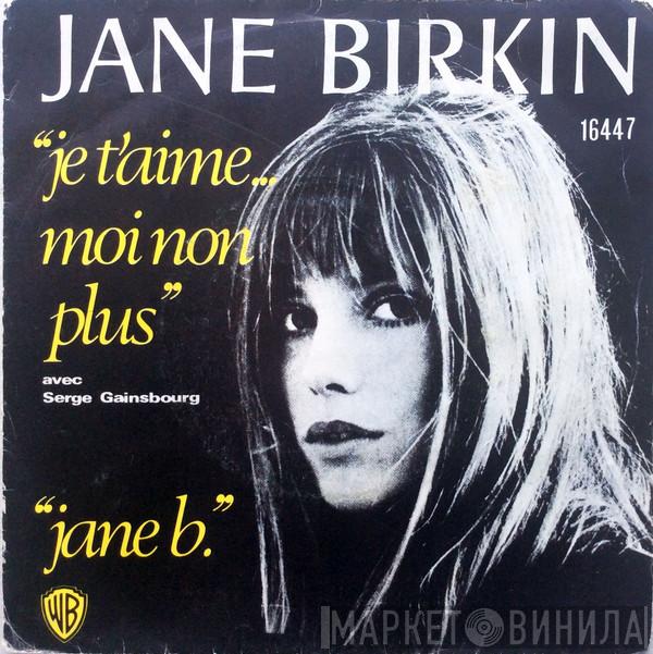 Avec Jane Birkin  Serge Gainsbourg  - Je T'aime... Moi Non Plus / Jane B.