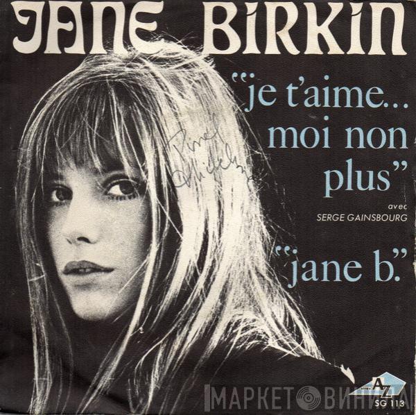 Avec Jane Birkin  Serge Gainsbourg  - Je T'aime... Moi Non Plus / Jane B.