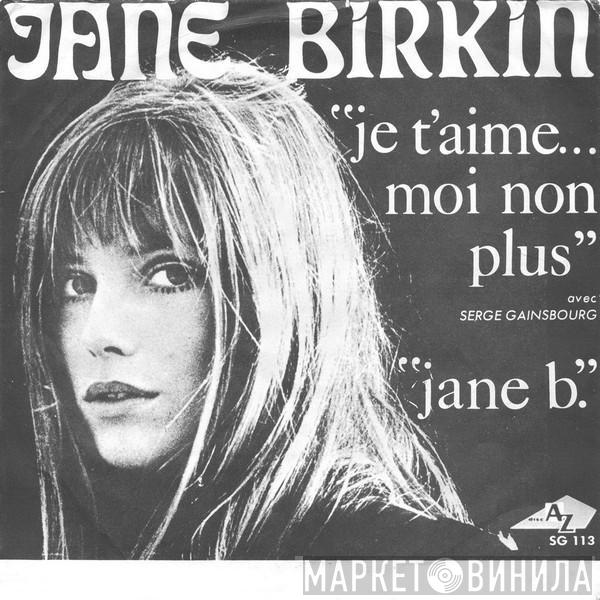 Avec Jane Birkin  Serge Gainsbourg  - Je T'aime... Moi Non Plus / Jane B.