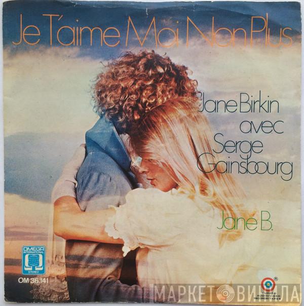 Avec Jane Birkin  Serge Gainsbourg  - Je T'aime Moi Non Plus / Jane B.