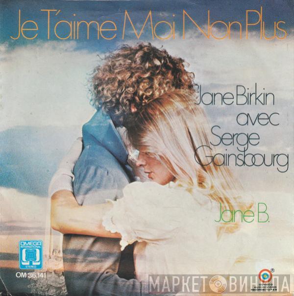 Avec Jane Birkin  Serge Gainsbourg  - Je T'aime... Moi Non Plus