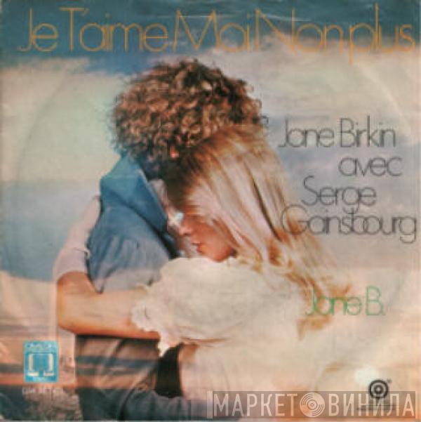Avec Jane Birkin  Serge Gainsbourg  - Je T'aime Moi Non Plus