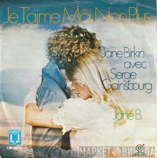 Avec Jane Birkin  Serge Gainsbourg  - Je T'aime Moi Non Plus