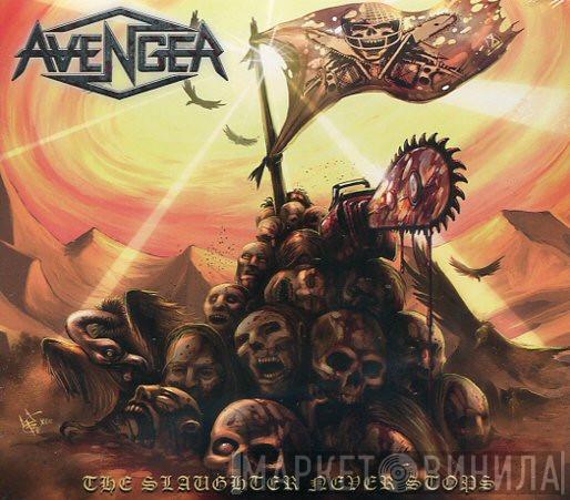 Avenger  - The Slaughter Never Stops