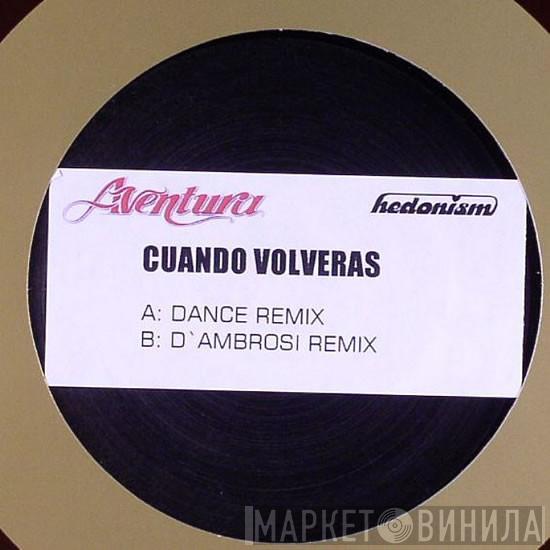  Aventura  - Cuando Volveras