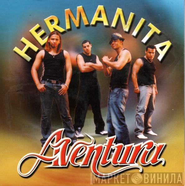  Aventura  - Hermanita