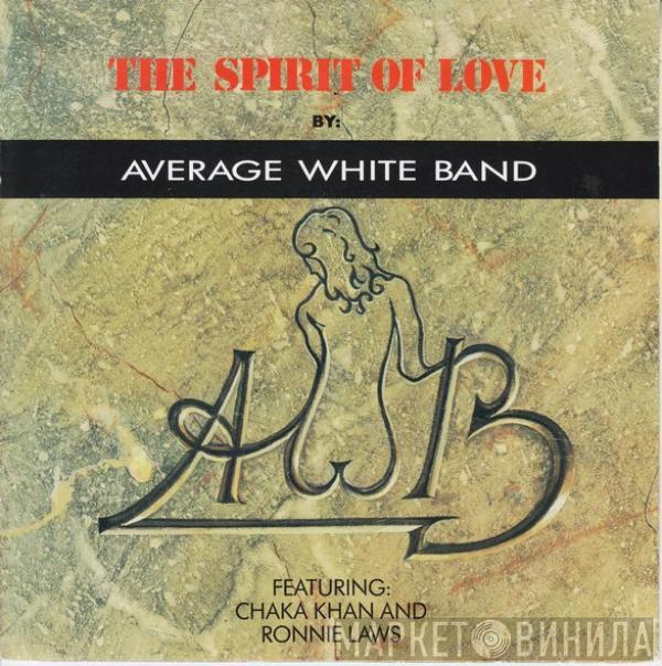 Average White Band, Chaka Khan, Ronnie Laws - The Spirit Of Love