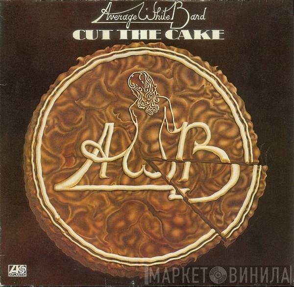  Average White Band  - Cut The Cake