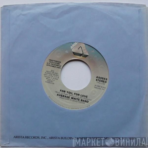  Average White Band  - For You, For Love