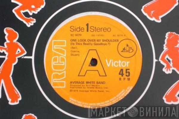 Average White Band - One Look Over My Shoulder (Is This Really Goodbye?)