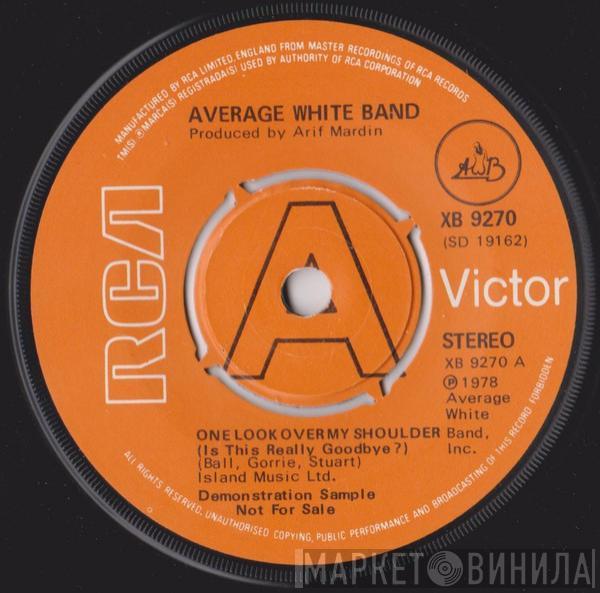 Average White Band - One Look Over My Shoulder (Is This Really Goodbye?)
